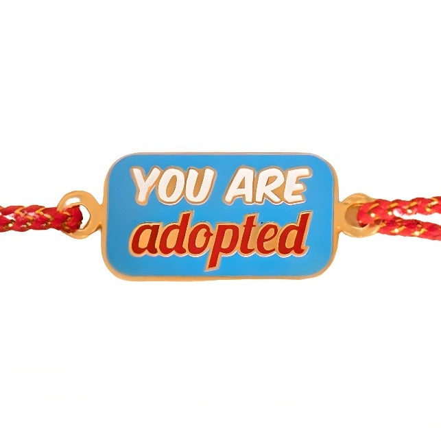 You are Adopted Metal Rakhi
